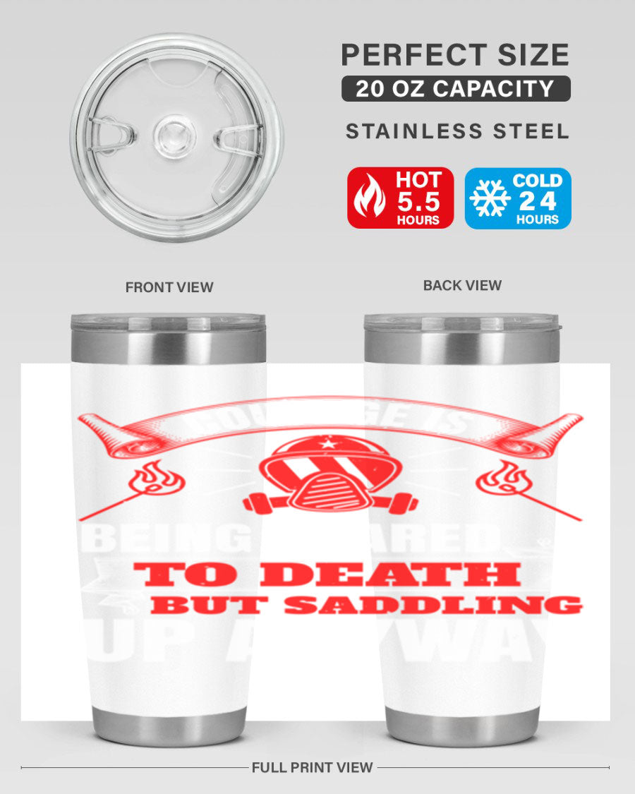 Courage tumbler featuring a motivational quote, double wall vacuum stainless steel design, available in 20oz and 30oz sizes.