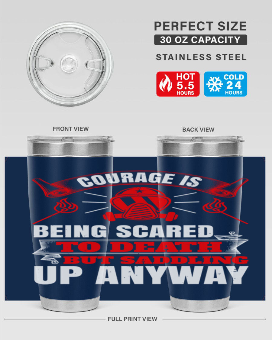Courage tumbler featuring a motivational quote, double wall vacuum stainless steel design, available in 20oz and 30oz sizes.