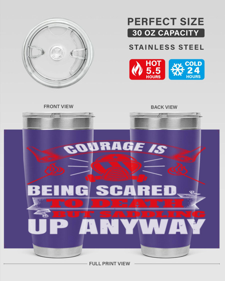 Courage tumbler featuring a motivational quote, double wall vacuum stainless steel design, available in 20oz and 30oz sizes.