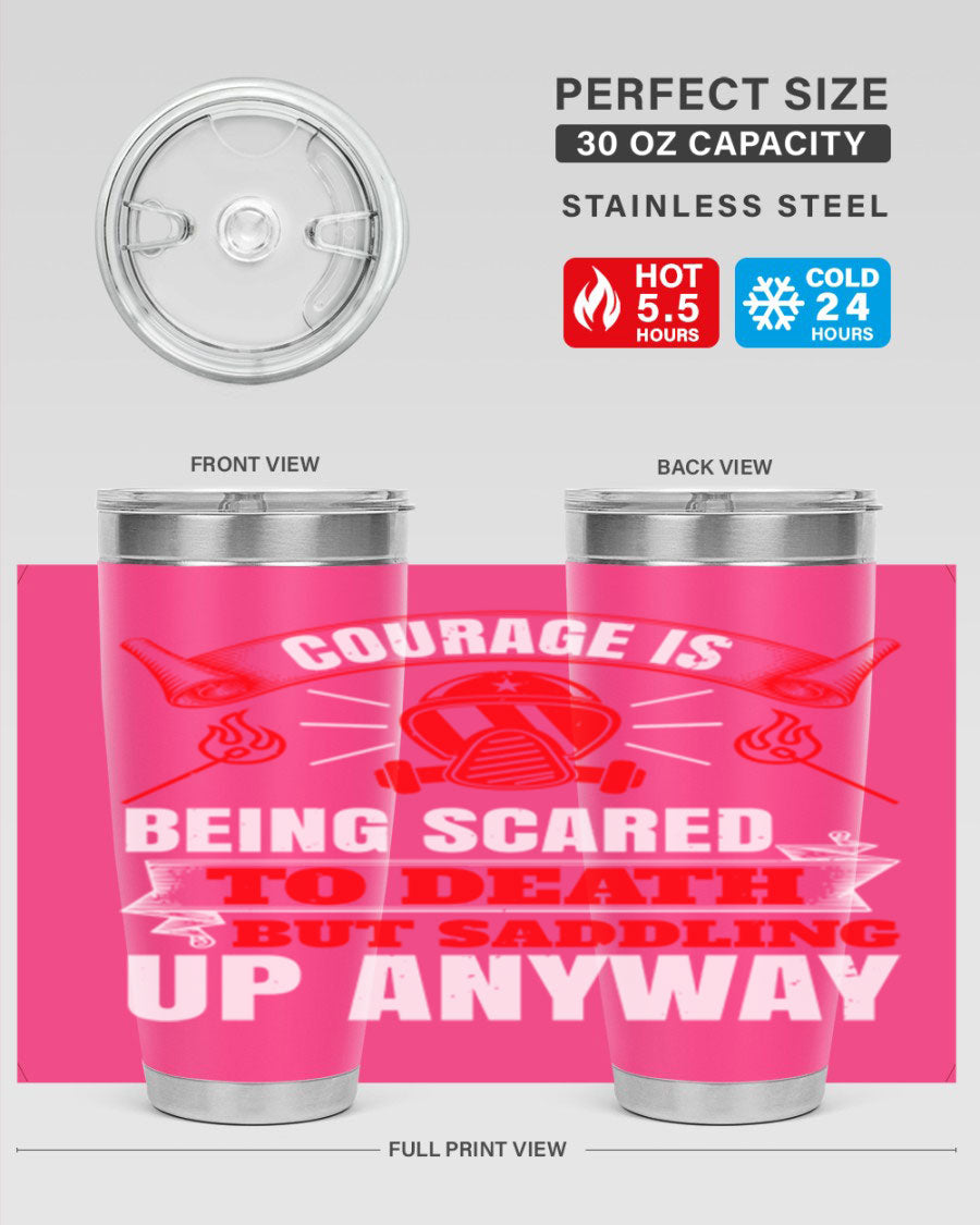 Courage tumbler featuring a motivational quote, double wall vacuum stainless steel design, available in 20oz and 30oz sizes.