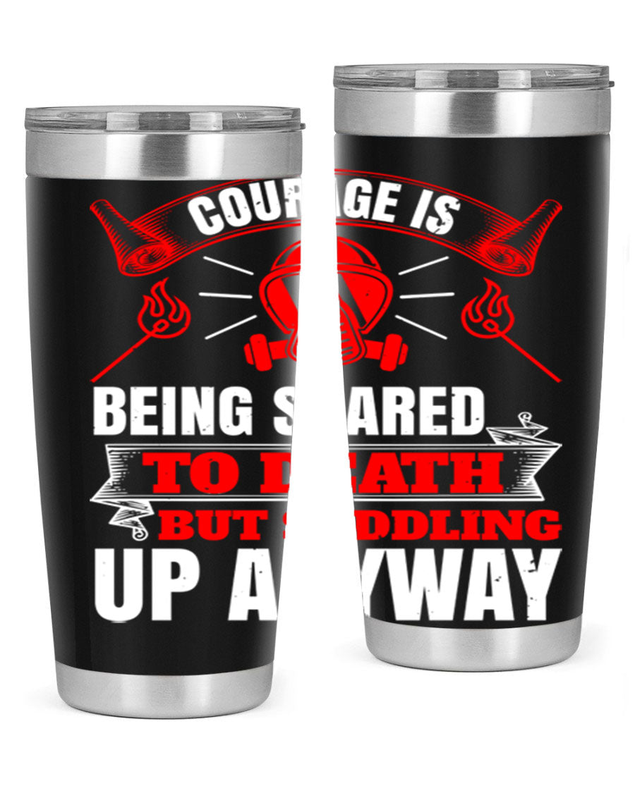Courage tumbler featuring a motivational quote, double wall vacuum stainless steel design, available in 20oz and 30oz sizes.
