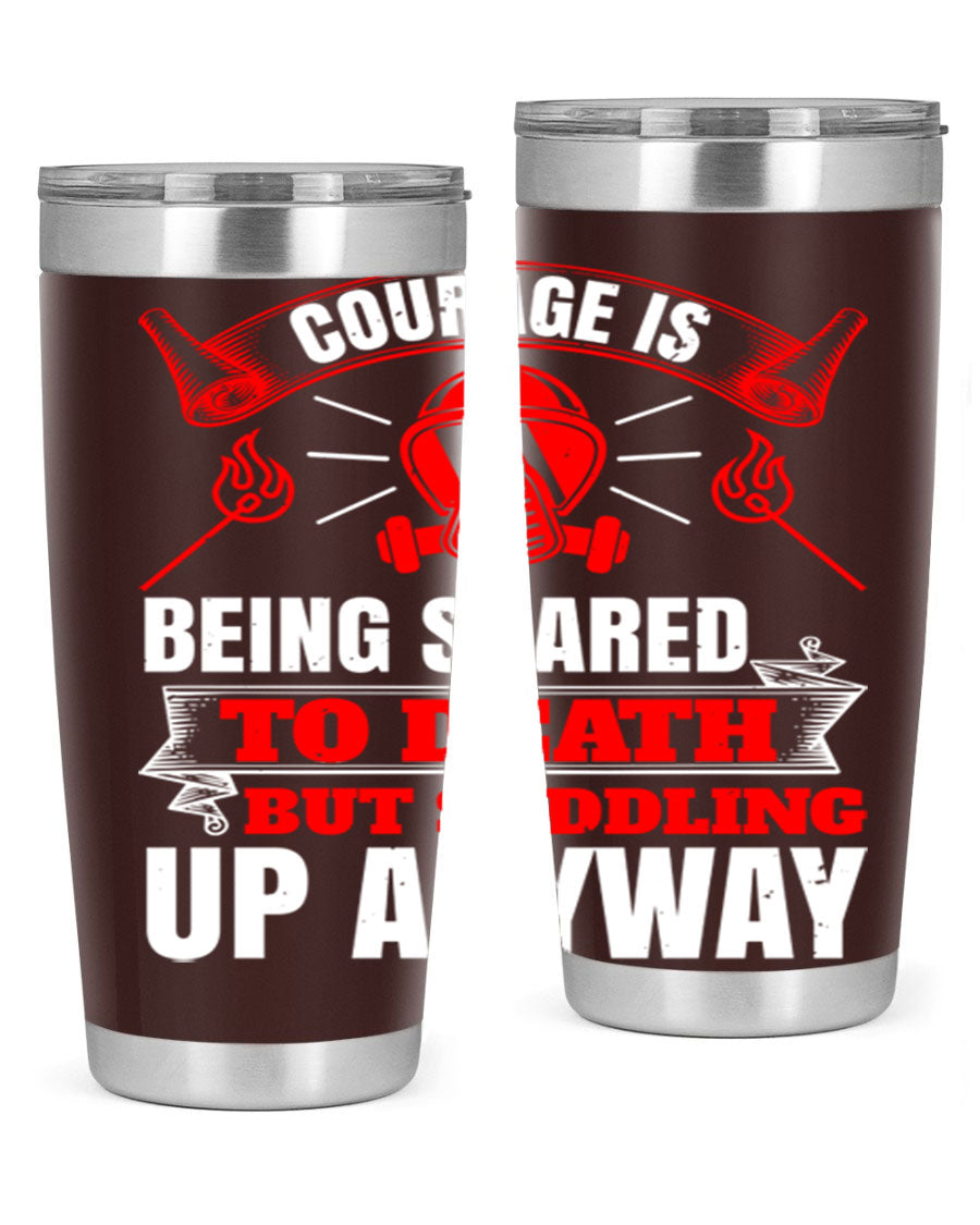 Courage tumbler featuring a motivational quote, double wall vacuum stainless steel design, available in 20oz and 30oz sizes.