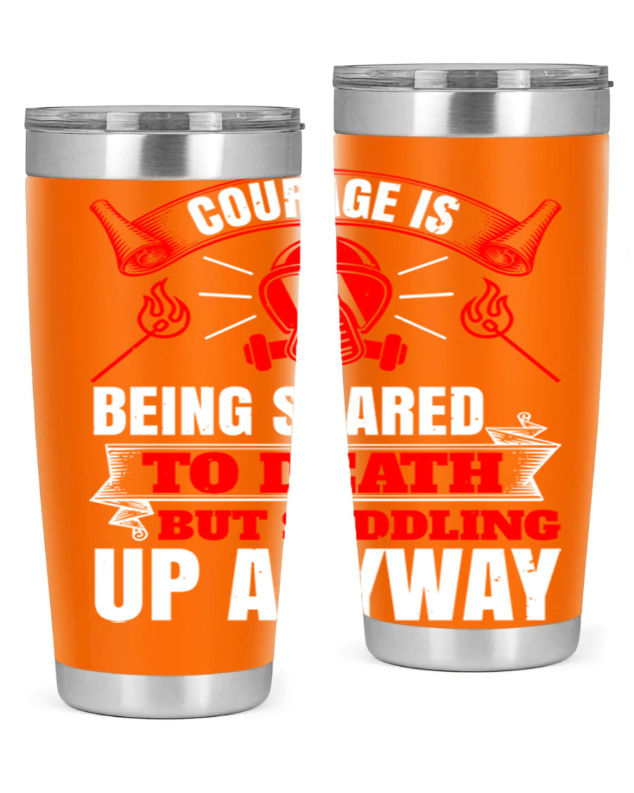 Courage tumbler featuring a motivational quote, double wall vacuum stainless steel design, available in 20oz and 30oz sizes.
