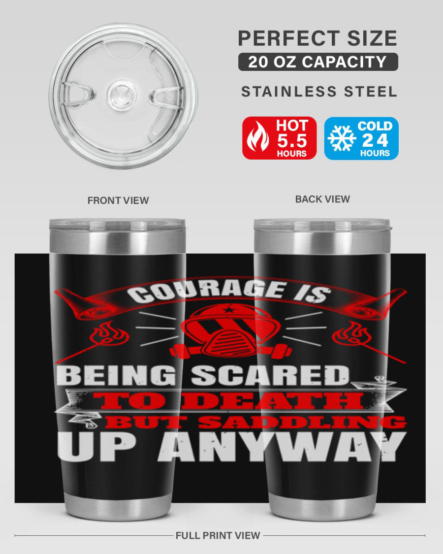 Courage tumbler featuring a motivational quote, double wall vacuum stainless steel design, available in 20oz and 30oz sizes.