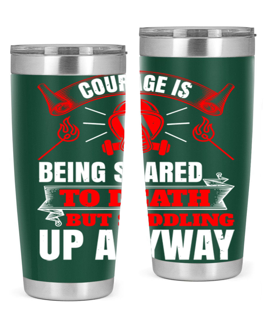Courage tumbler featuring a motivational quote, double wall vacuum stainless steel design, available in 20oz and 30oz sizes.