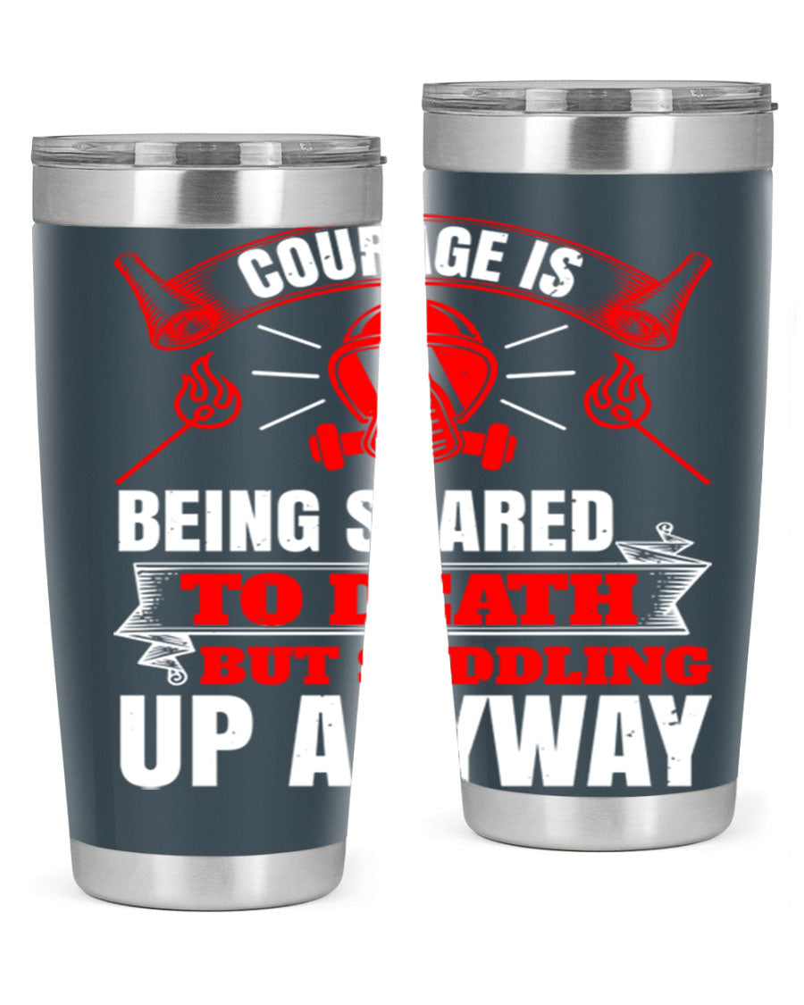 Courage tumbler featuring a motivational quote, double wall vacuum stainless steel design, available in 20oz and 30oz sizes.