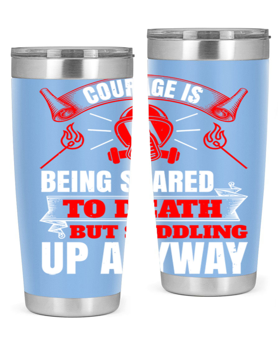 Courage tumbler featuring a motivational quote, double wall vacuum stainless steel design, available in 20oz and 30oz sizes.