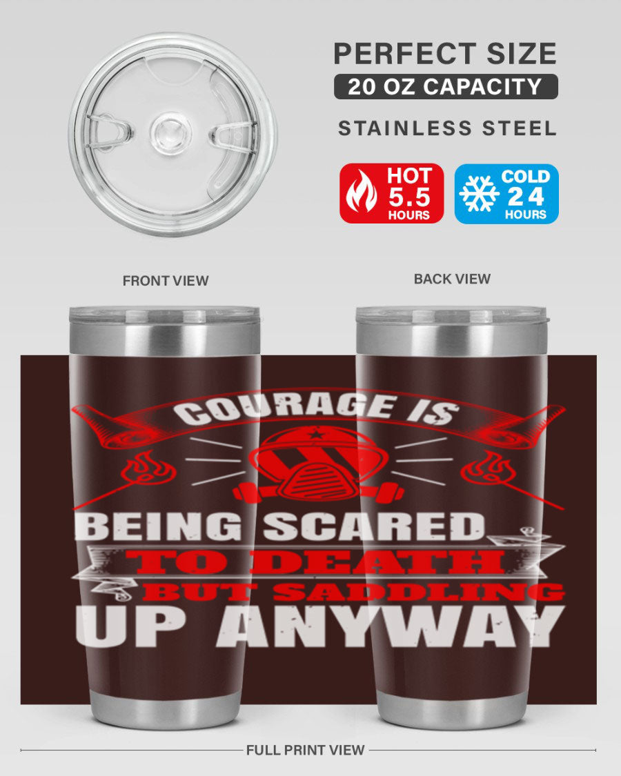 Courage tumbler featuring a motivational quote, double wall vacuum stainless steel design, available in 20oz and 30oz sizes.