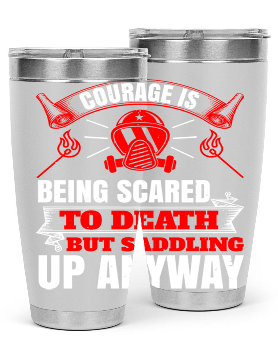Courage tumbler featuring a motivational quote, double wall vacuum stainless steel design, available in 20oz and 30oz sizes.