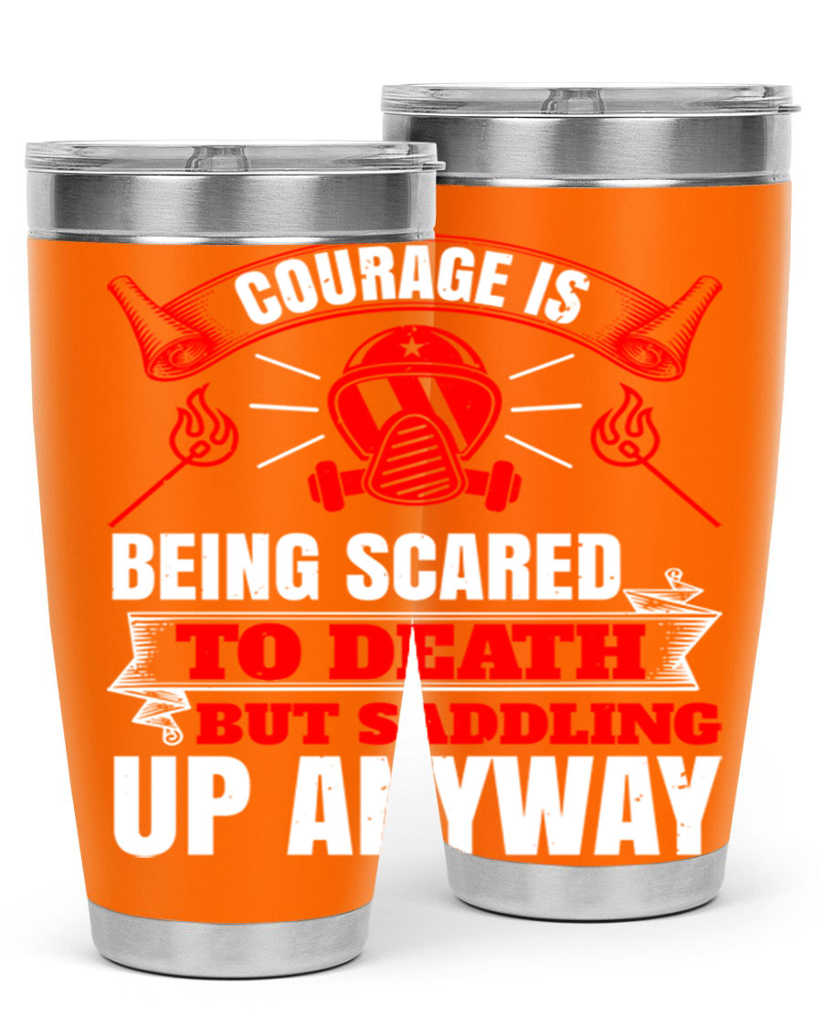 Courage tumbler featuring a motivational quote, double wall vacuum stainless steel design, available in 20oz and 30oz sizes.