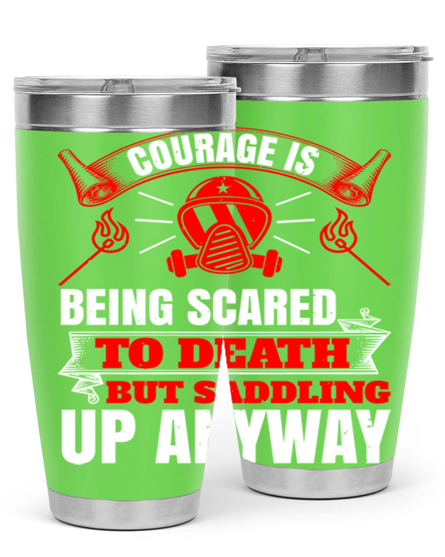 Courage tumbler featuring a motivational quote, double wall vacuum stainless steel design, available in 20oz and 30oz sizes.