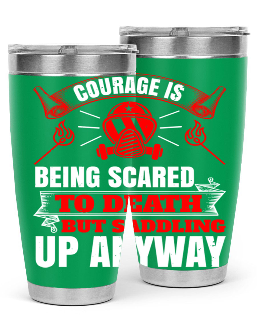 Courage tumbler featuring a motivational quote, double wall vacuum stainless steel design, available in 20oz and 30oz sizes.