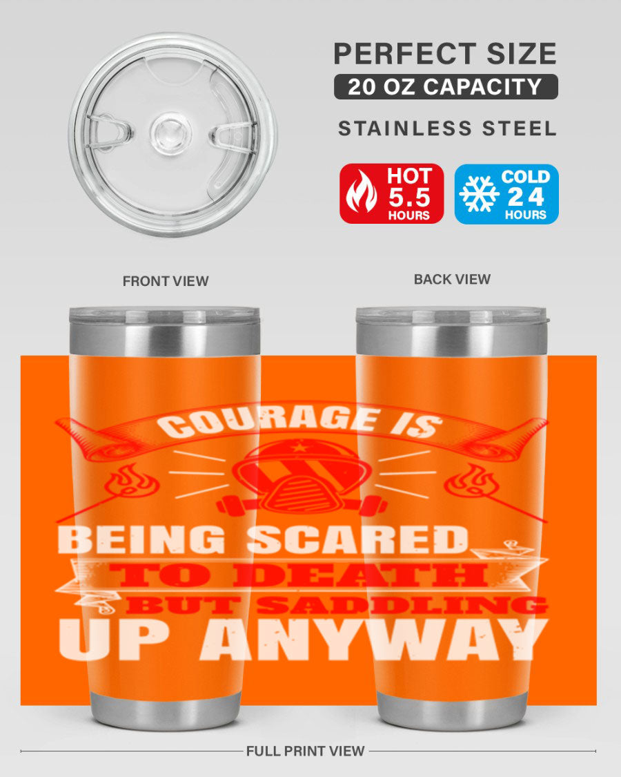 Courage tumbler featuring a motivational quote, double wall vacuum stainless steel design, available in 20oz and 30oz sizes.