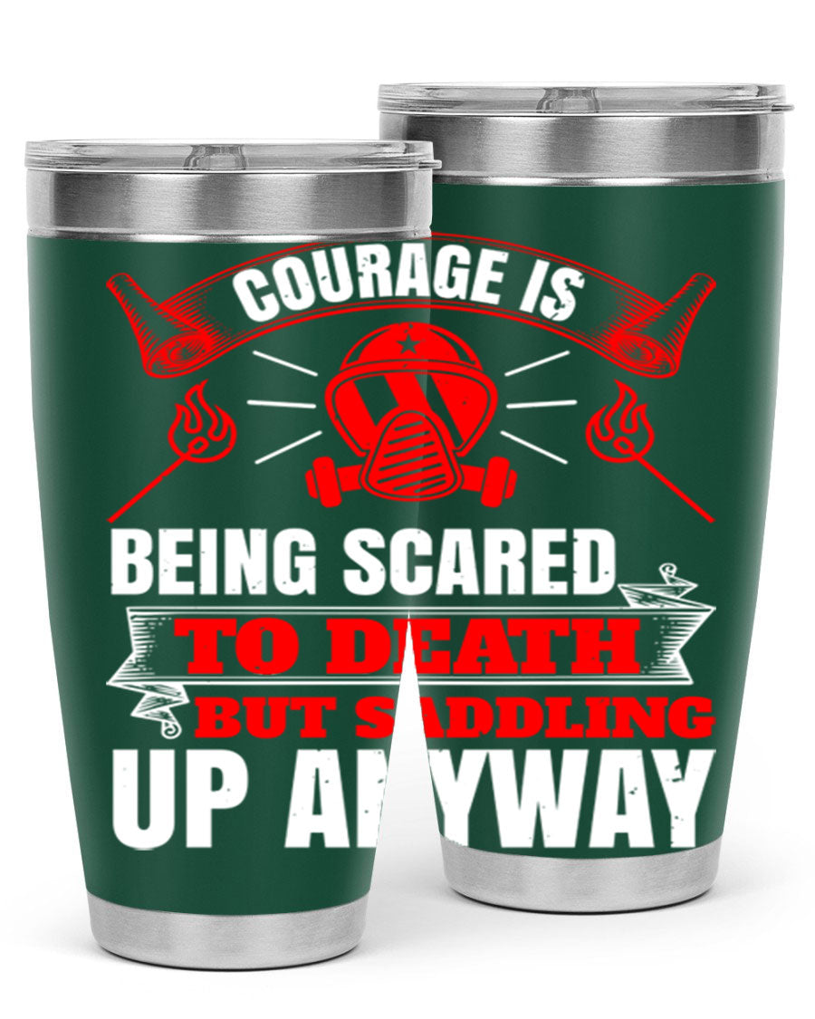 Courage tumbler featuring a motivational quote, double wall vacuum stainless steel design, available in 20oz and 30oz sizes.