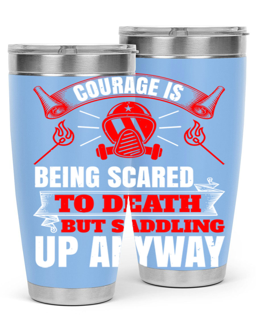 Courage tumbler featuring a motivational quote, double wall vacuum stainless steel design, available in 20oz and 30oz sizes.