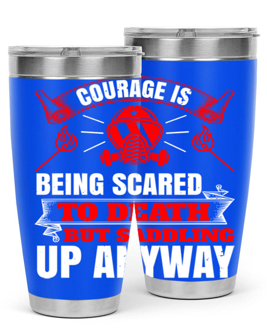 Courage tumbler featuring a motivational quote, double wall vacuum stainless steel design, available in 20oz and 30oz sizes.