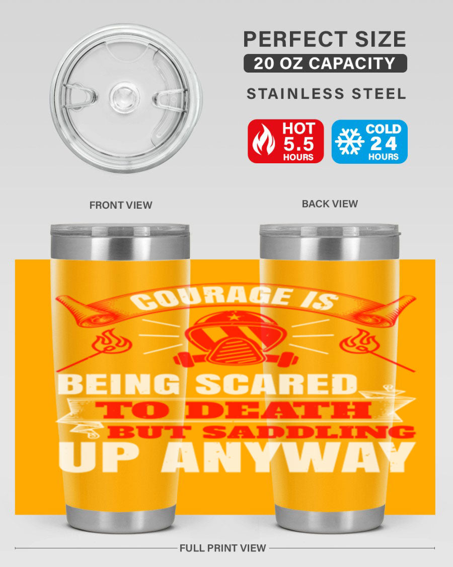 Courage tumbler featuring a motivational quote, double wall vacuum stainless steel design, available in 20oz and 30oz sizes.