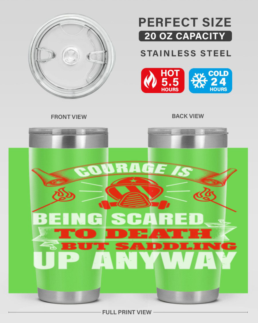 Courage tumbler featuring a motivational quote, double wall vacuum stainless steel design, available in 20oz and 30oz sizes.