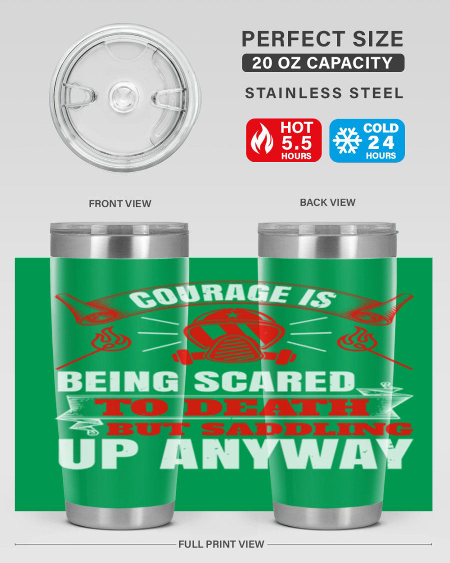 Courage tumbler featuring a motivational quote, double wall vacuum stainless steel design, available in 20oz and 30oz sizes.
