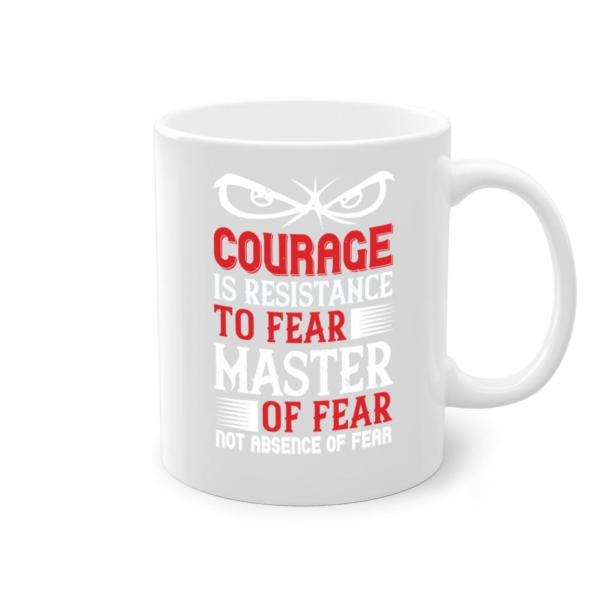 A stylish two-tone ceramic mug featuring the phrase 'Courage is Resistance to Fear' with a glossy finish and colored handle.
