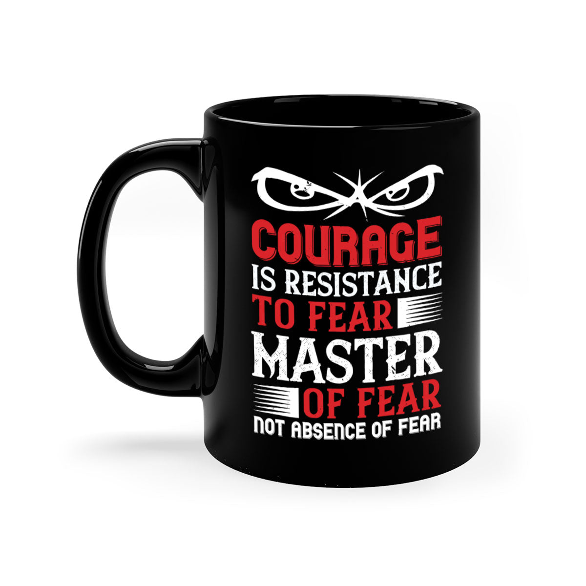 A stylish two-tone ceramic mug featuring the phrase 'Courage is Resistance to Fear' with a glossy finish and colored handle.