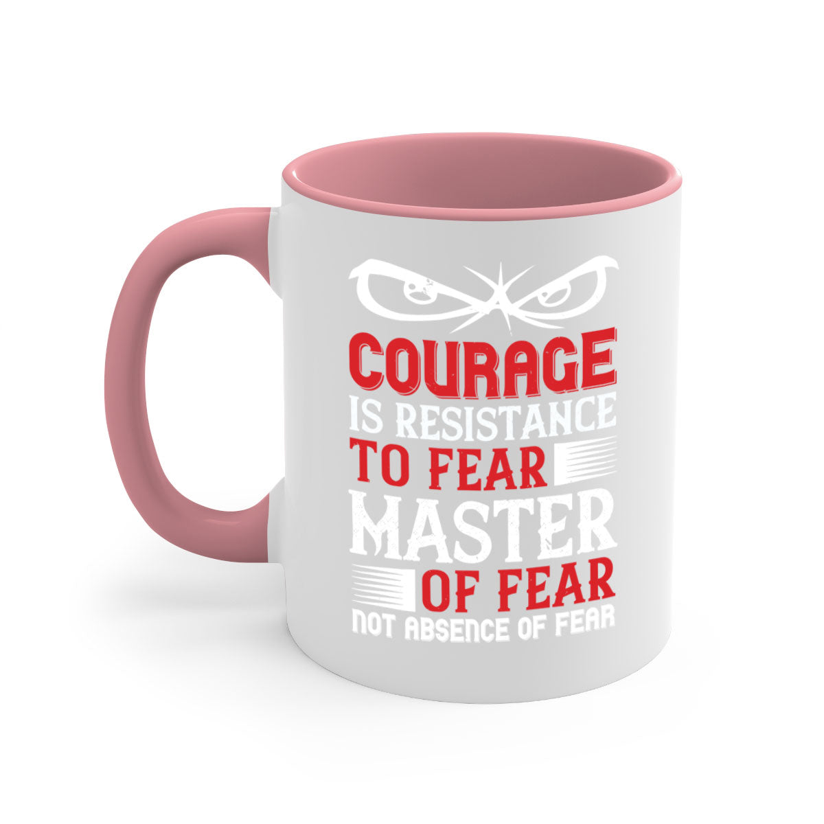 A stylish two-tone ceramic mug featuring the phrase 'Courage is Resistance to Fear' with a glossy finish and colored handle.