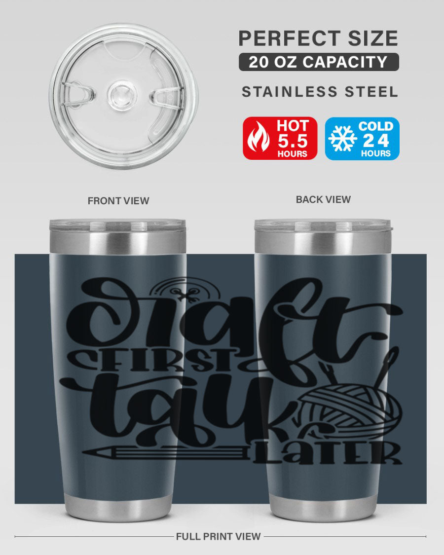 Craft First Talk Later 40# Tumbler in stainless steel with a sleek design, perfect for hot and cold beverages.