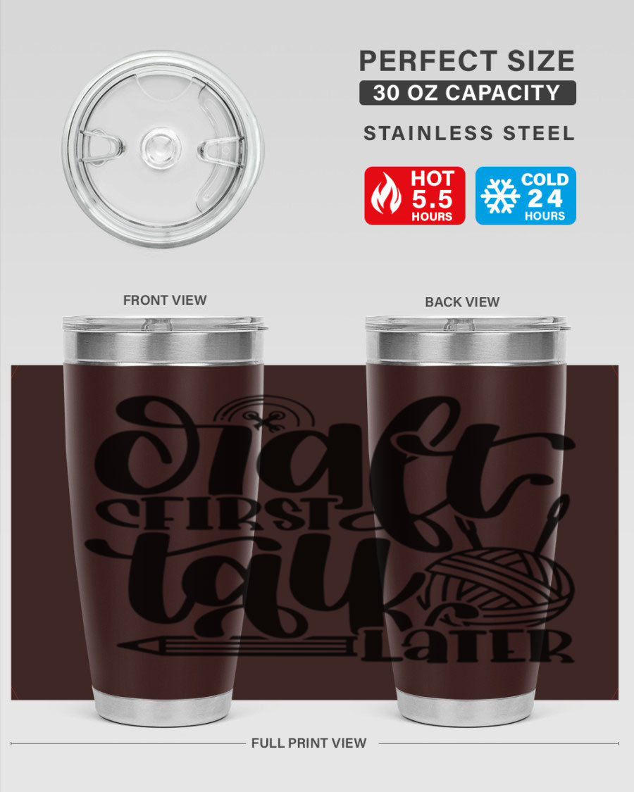 Craft First Talk Later 40# Tumbler in stainless steel with a sleek design, perfect for hot and cold beverages.