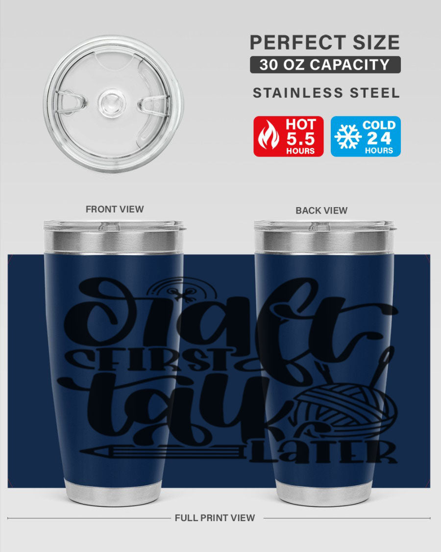 Craft First Talk Later 40# Tumbler in stainless steel with a sleek design, perfect for hot and cold beverages.