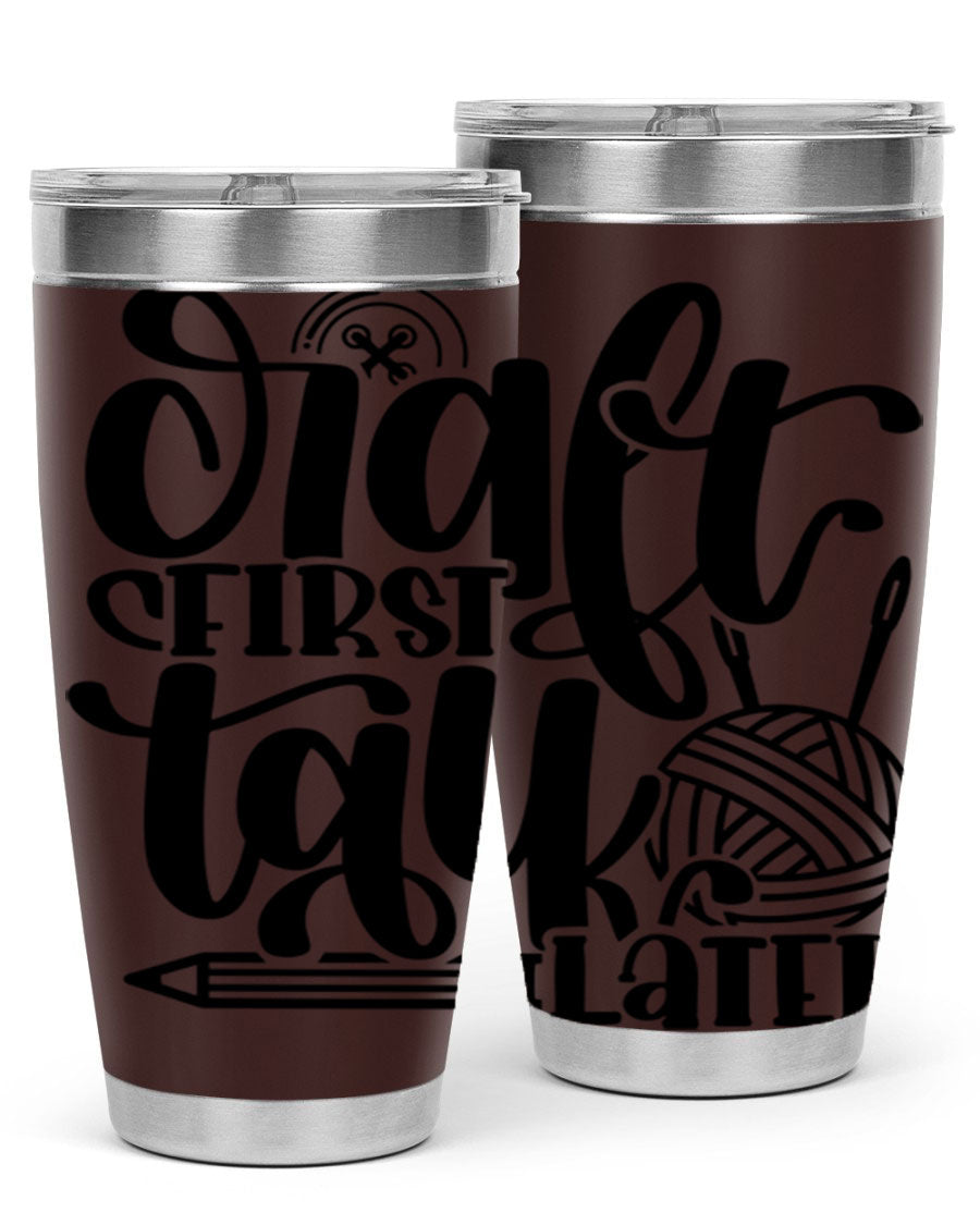 Craft First Talk Later 40# Tumbler in stainless steel with a sleek design, perfect for hot and cold beverages.