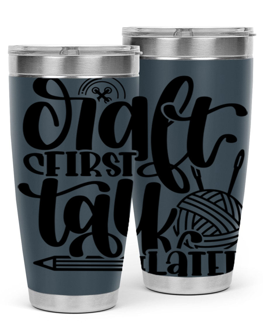 Craft First Talk Later 40# Tumbler in stainless steel with a sleek design, perfect for hot and cold beverages.