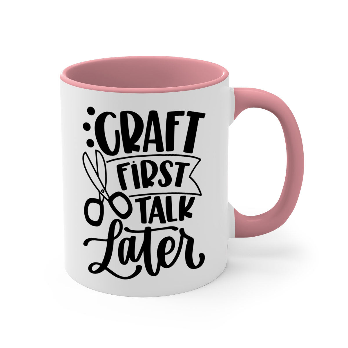 Craft First Talk Later Mug with two-tone design, available in five colors, featuring a glossy finish and easy-grip handle.