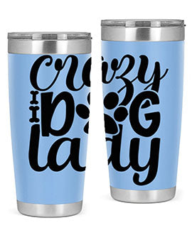Crazy Dog Lady Style 122# 20oz Tumbler featuring a sleek stainless steel design with a fun dog-themed print.