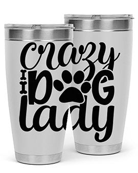 Crazy Dog Lady Style 122# 20oz Tumbler featuring a sleek stainless steel design with a fun dog-themed print.