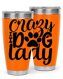 Crazy Dog Lady Style 122# 20oz Tumbler featuring a sleek stainless steel design with a fun dog-themed print.