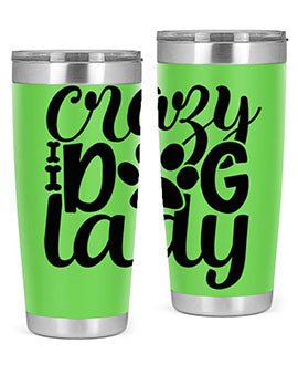 Crazy Dog Lady Style 122# 20oz Tumbler featuring a sleek stainless steel design with a fun dog-themed print.