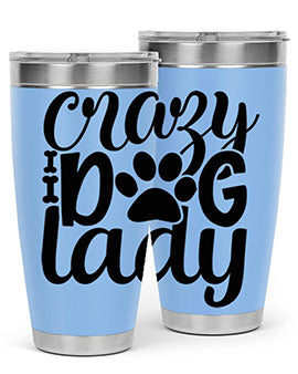 Crazy Dog Lady Style 122# 20oz Tumbler featuring a sleek stainless steel design with a fun dog-themed print.