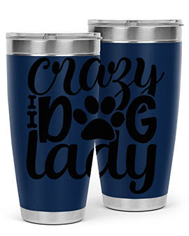 Crazy Dog Lady Style 122# 20oz Tumbler featuring a sleek stainless steel design with a fun dog-themed print.