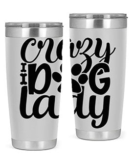 Crazy Dog Lady Style 122# 20oz Tumbler featuring a sleek stainless steel design with a fun dog-themed print.