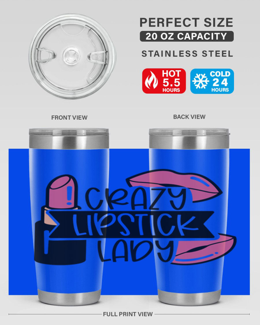 Crazy Lipstick Lady Style 108# 20oz tumbler featuring a vibrant design, double wall vacuum insulation, and a drink-thru lid.