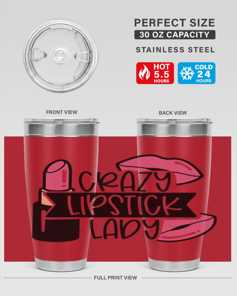 Crazy Lipstick Lady Style 108# 20oz tumbler featuring a vibrant design, double wall vacuum insulation, and a drink-thru lid.