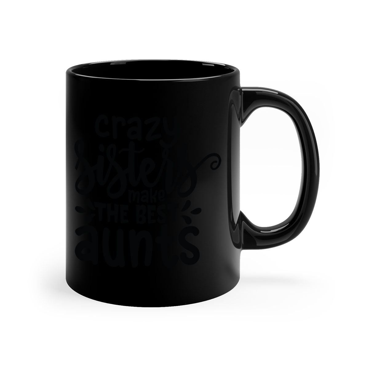 A two-tone ceramic coffee mug with the phrase 'Crazy Sisters Make the Best Aunts' printed on it, featuring a colored handle and glossy finish.