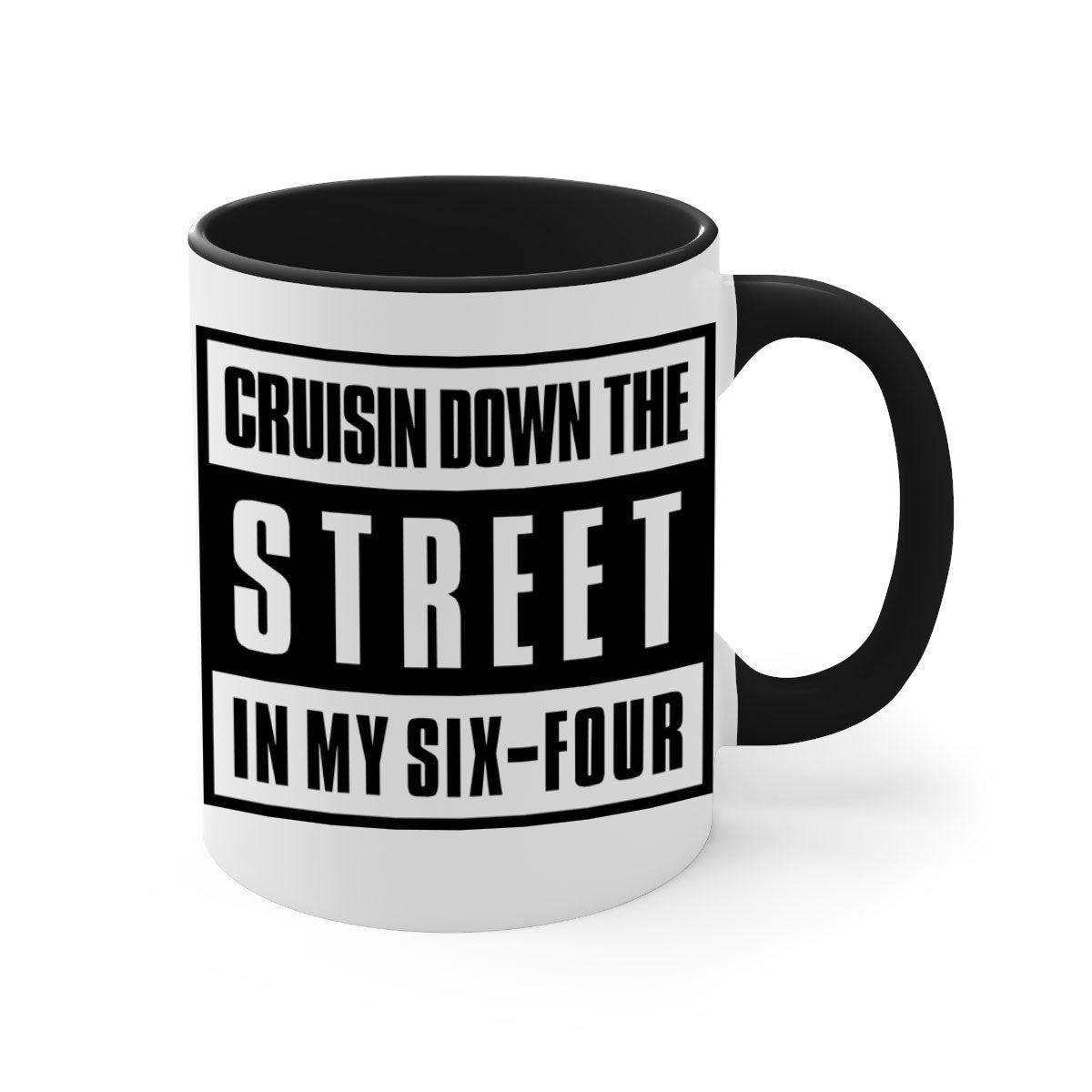 A stylish black and colored two-tone ceramic mug with glossy finish, featuring the phrase 'cruisin down the street 181#'.