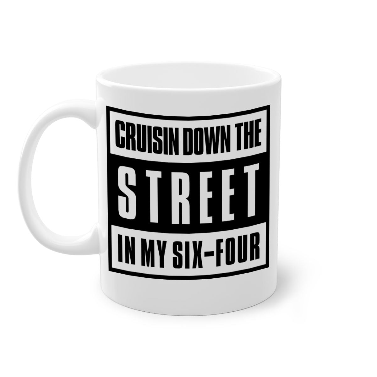 A stylish black and colored two-tone ceramic mug with glossy finish, featuring the phrase 'cruisin down the street 181#'.