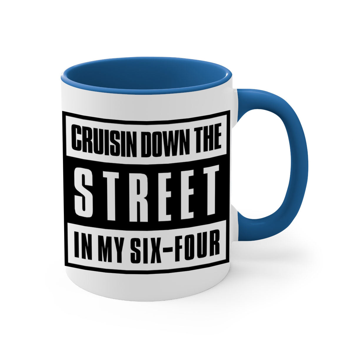 A stylish black and colored two-tone ceramic mug with glossy finish, featuring the phrase 'cruisin down the street 181#'.