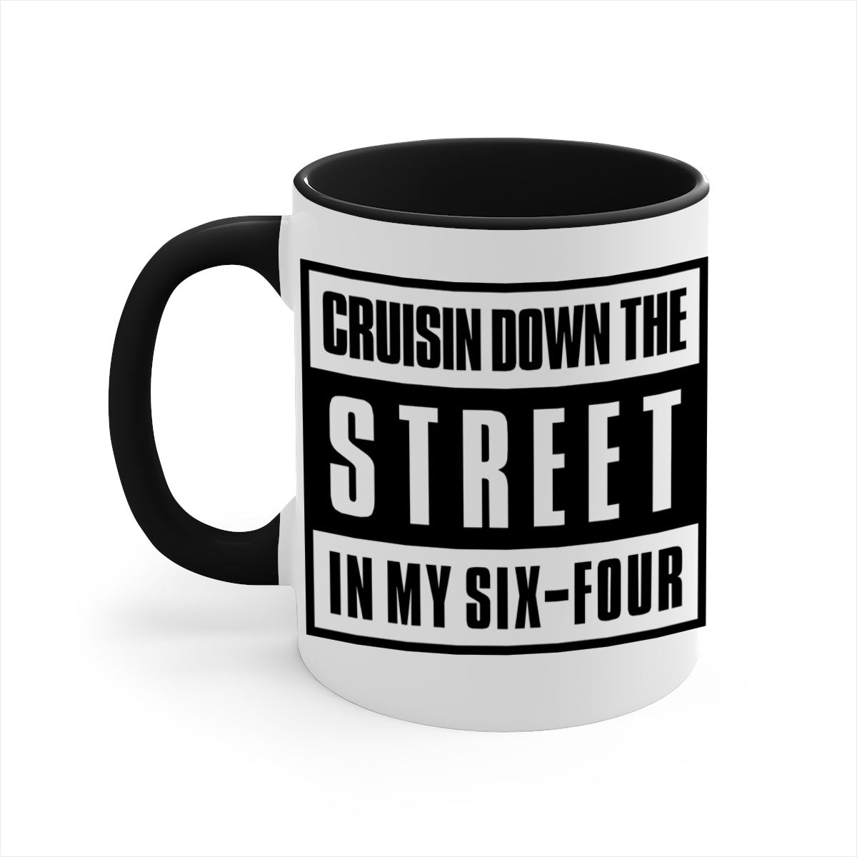A stylish black and colored two-tone ceramic mug with glossy finish, featuring the phrase 'cruisin down the street 181#'.
