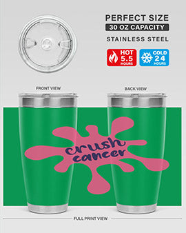 Crush Cancer Style 14# Tumbler, a 20oz double wall vacuum stainless steel tumbler with a vibrant design supporting breast cancer awareness.