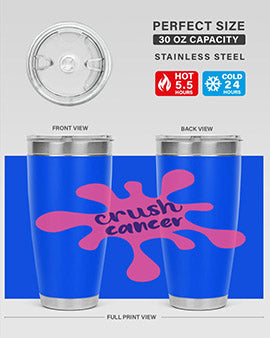 Crush Cancer Style 14# Tumbler, a 20oz double wall vacuum stainless steel tumbler with a vibrant design supporting breast cancer awareness.
