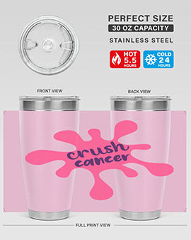 Crush Cancer Style 14# Tumbler, a 20oz double wall vacuum stainless steel tumbler with a vibrant design supporting breast cancer awareness.