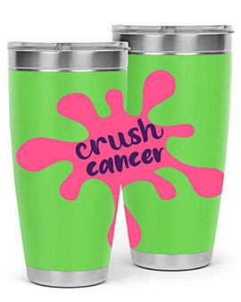 Crush Cancer Style 14# Tumbler, a 20oz double wall vacuum stainless steel tumbler with a vibrant design supporting breast cancer awareness.